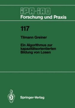 Ein Algorithmus zur kapazitätsorientierten Bildung von Losen