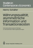 Währungsqualität, asymmetrische Information und Transaktionskosten