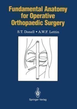 Fundamental Anatomy for Operative Orthopaedic Surgery