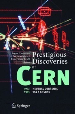 Prestigious Discoveries at CERN