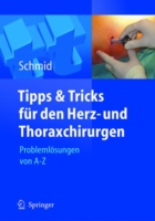 Tipps und Tricks für den Herz- und Thoraxchirurgen