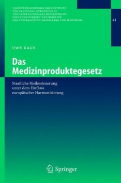 Das Medizinproduktegesetz Staatliche Risikosteuerung Unter Dem Einfluss Europaischer Harmonisierung