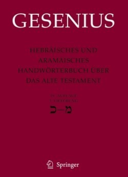 Hebräisches und Aramäisches Handwörterbuch über das Alte Testament 3. Lieferung Kaf - Mem