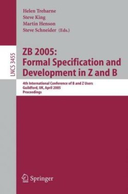 ZB 2005: Formal Specification and Development in Z and B