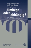 Umhegt oder abhängig?