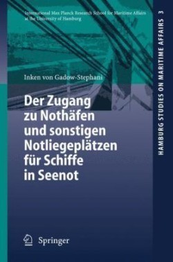 Der Zugang zu Nothäfen und sonstigen Notliegeplätzen für Schiffe in Seenot