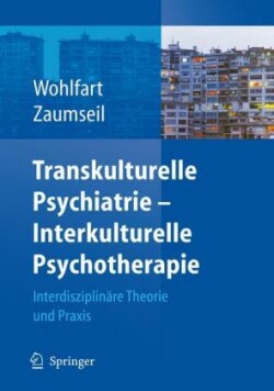 Transkulturelle Psychiatrie - Interkulturelle Psychotherapie