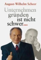 Unternehmen gründen ist nicht schwer ⋯