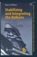 Stabilizing and Integrating the Balkans