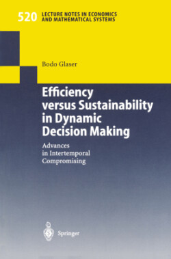 Efficiency versus Sustainability in Dynamic Decision Making