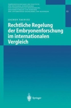 Rechtliche Regelung der Embryonenforschung im internationalen Vergleich