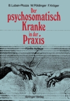 Der psychosomatisch Kranke in der Praxis