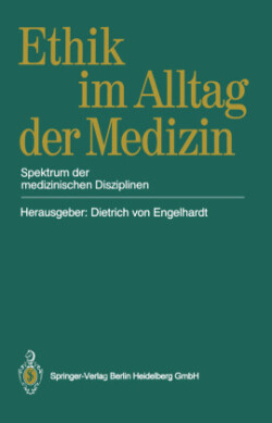 Ethik im Alltag der Medizin