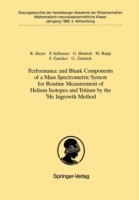 Performance and Blank Components of a Mass Spectrometric System for Routine Measurement of Helium Isotopes and Tritium by the 3He Ingrowth Method