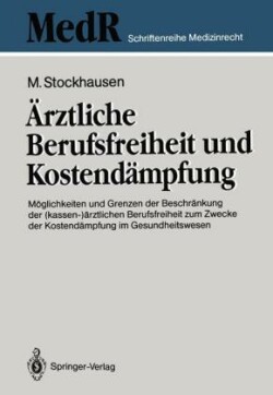 Ärztliche Berufsfreiheit und Kostendämpfung