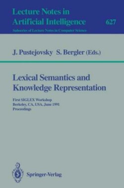 Lexical Semantics and Knowledge Representation First SIGLEX Workshop, Berkeley, CA, USA, June 17, 1991 - Proceedings