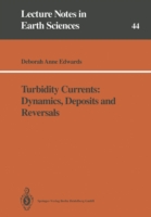 Turbidity Currents: Dynamics, Deposits and Reversals