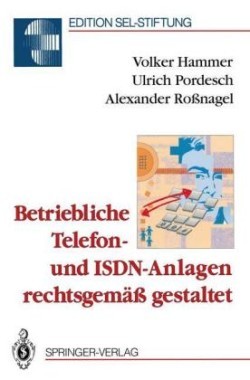 Betriebliche Telefon- und ISDN-Anlagen rechtsgemäß gestaltet