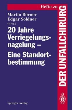 20 Jahre Verriegelungsnagelung — Eine Standortbestimmung