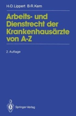 Arbeits- und Dienstrecht der Krankenhausärzte von A—Z