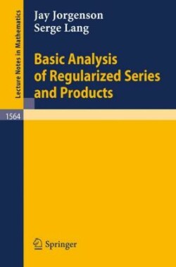 Basic Analysis of Regularized Series and Products