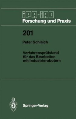 Verfahrensprüfstand für das Bearbeiten mit Industrierobotern