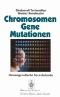 Chromosomen, Gene, Mutationen