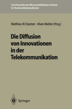 Die Diffusion von Innovationen in der Telekommunikation