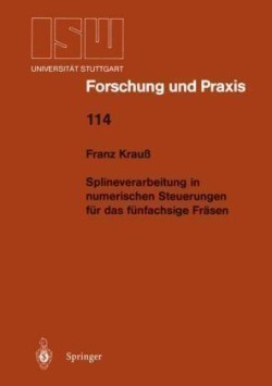 Splineverarbeitung in numerischen Steuerungen für das fünfachsige Fräsen