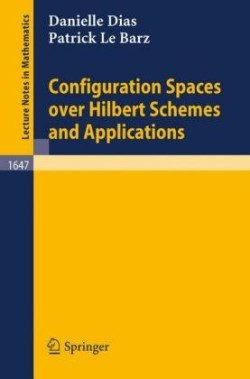 Configuration Spaces over Hilbert Schemes and Applications