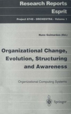 Organizational Change, Evolution, Structuring and Awareness