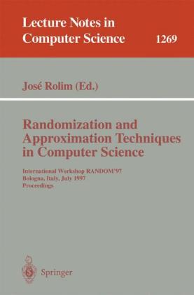 Randomization and Approximation Techniques in Computer Science