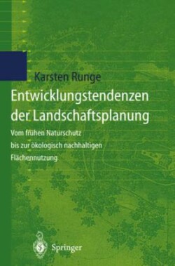 Entwicklungstendenzen der Landschaftsplanung