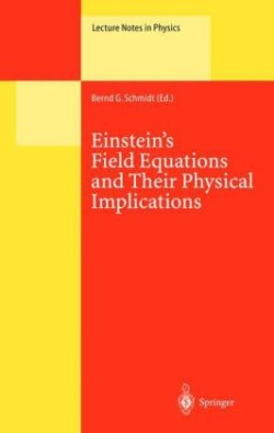 Einstein’s Field Equations and Their Physical Implications