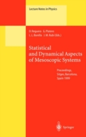 Statistical and Dynamical Aspects of Mesoscopic Systems