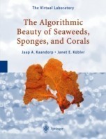 Algorithmic Beauty of Seaweeds, Sponges and Corals