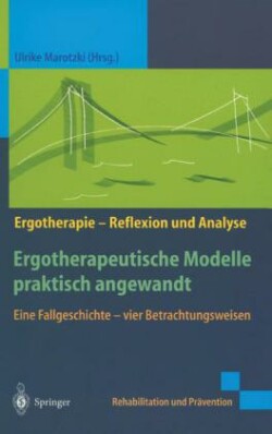 Ergotherapeutische Modelle praktisch angewandt