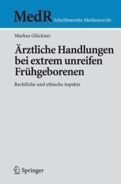 Ärztliche Handlungen bei extrem unreifen Frühgeborenen