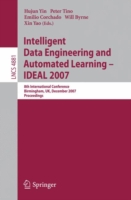 Intelligent Data Engineering and Automated Learning - IDEAL 2007