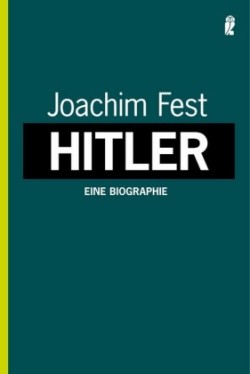 Hitler; Eine Biographie