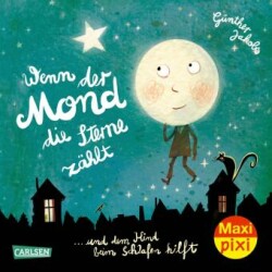 Maxi Pixi 428: Wenn der Mond die Sterne zählt