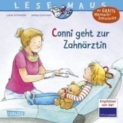 LESEMAUS - Conni geht zur Zahnärztin