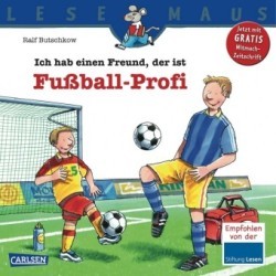 LESEMAUS 36: Ich hab einen Freund, der ist Fußball-Profi