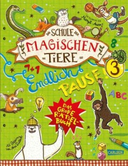 Die Schule der magischen Tiere: Endlich Pause! Das große Rätselbuch Band 3