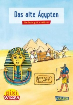 Pixi Wissen 73: Das alte Ägypten