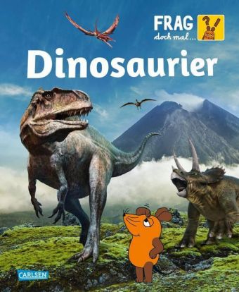 Frag doch mal ... die Maus: Dinosaurier