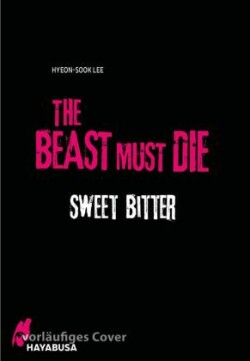 The Beast Must Die - Sweet Bitter