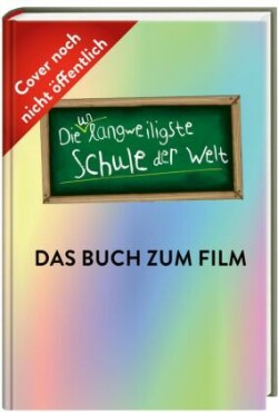 Die unlangweiligste Schule der Welt 1: Das Buch zum Film