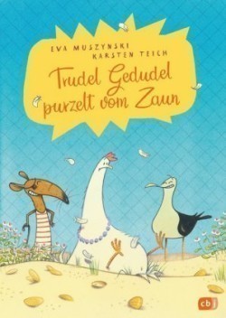 Trudel Gedudel purzelt vom Zaun