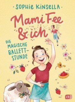 Mami Fee & ich - Die magische Ballettstunde